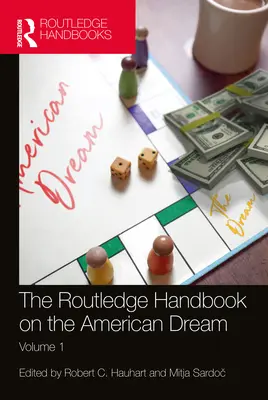 Das Routledge-Handbuch über den amerikanischen Traum: Band 1 - The Routledge Handbook on the American Dream: Volume 1