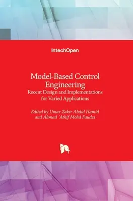 Modellgestützte Regelungstechnik: Aktuelle Entwürfe und Implementierungen für vielfältige Anwendungen - Model-Based Control Engineering: Recent Design and Implementations for Varied Applications