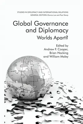 Global Governance und Diplomatie: Getrennte Welten? - Global Governance and Diplomacy: Worlds Apart?