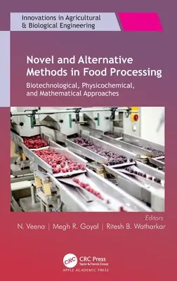 Neuartige und alternative Methoden der Lebensmittelverarbeitung: Biotechnologische, physikalisch-chemische und mathematische Ansätze - Novel and Alternative Methods in Food Processing: Biotechnological, Physicochemical, and Mathematical Approaches