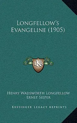 Longfellows Evangeline (1905) - Longfellow's Evangeline (1905)