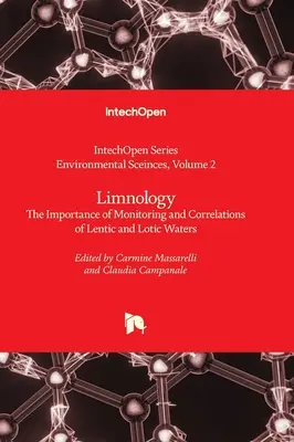 Limnologie - Die Bedeutung der Überwachung und Korrelationen von Lentic und Lotic Gewässern - Limnology - The Importance of Monitoring and Correlations of Lentic and Lotic Waters