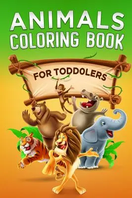 Tiere-Malbuch: Für Kleinkinder - Animals Coloring Book: For Toddlers