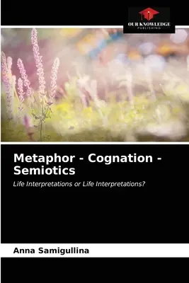 Metapher - Kognition - Semiotik - Metaphor - Cognation - Semiotics