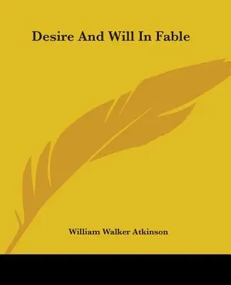 Verlangen und Wille in der Fabel - Desire And Will In Fable