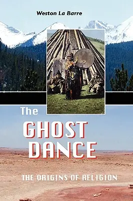 Der Geistertanz: Die Ursprünge der Religion - The Ghost Dance: The Origins of Religion