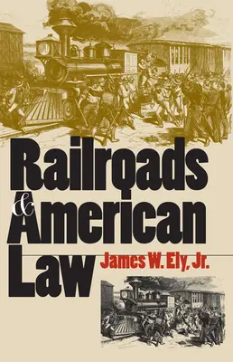 Eisenbahnen und amerikanisches Recht - Railroads and American Law