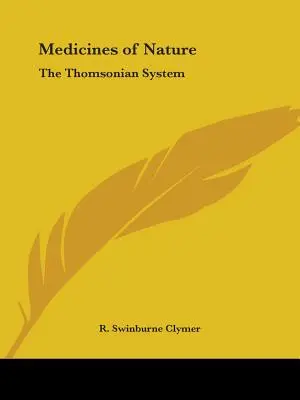 Arzneimittel der Natur: Das Thomsonsche System - Medicines of Nature: The Thomsonian System