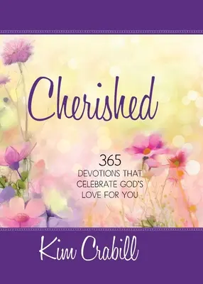 Behütet: 365 Andachten, die Gottes Liebe zu Ihnen zelebrieren - Cherished: 365 Devotions That Celebrate God's Love for You