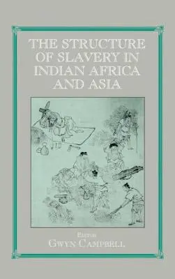 Struktur der Sklaverei in Afrika und Asien im Indischen Ozean - Structure of Slavery in Indian Ocean Africa and Asia