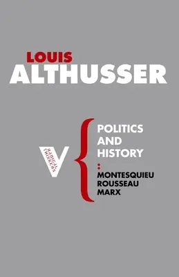 Politik und Geschichte: Montesquieu, Rousseau, Marx - Politics and History: Montesquieu, Rousseau, Marx