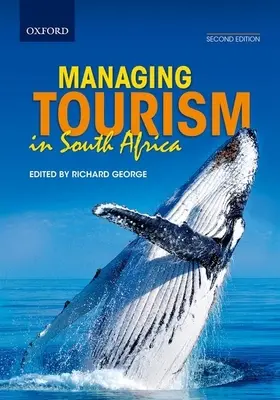 Tourismusmanagement in Südafrika - Managing Tourism in South Africa