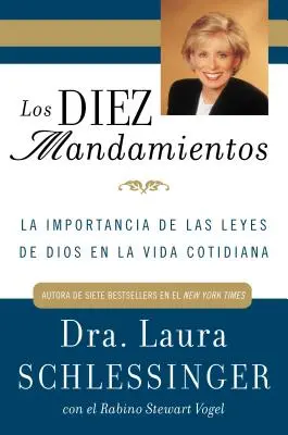 Los Diez Mandamientos: Die Bedeutung der Lehren von Dios für das Leben der Kinder - Los Diez Mandamientos: La Importancia de Las Leyes de Dios En La Vida Cotidiana