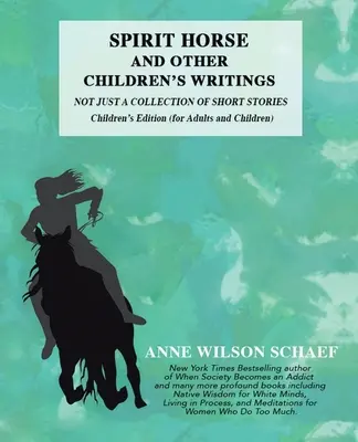 Das Geisterpferd und andere Kindergeschichten: Nicht nur eine Sammlung von Kurzgeschichten, Kinderausgabe (Für Erwachsene und Kinder) - Spirit Horse and Other Children's Writings: Not Just a Collection of Short Stories, Children's Edition (For Adults and Children