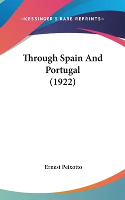Durch Spanien und Portugal (1922) - Through Spain And Portugal (1922)