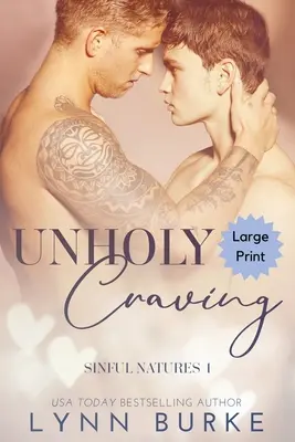 Unheiliges Verlangen Großdruck: Verbotener schwuler Liebesroman - Unholy Craving Large Print: A Forbidden Gay Romance