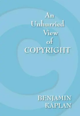 Das Urheberrecht in aller Ruhe betrachten - An Unhurried View of Copyright