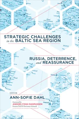 Strategische Herausforderungen in der Ostseeregion: Russland, Abschreckung und Rückversicherung - Strategic Challenges in the Baltic Sea Region: Russia, Deterrence, and Reassurance