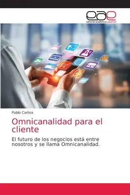 Omnikanalidad für den Kunden - Omnicanalidad para el cliente