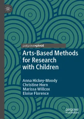 Kunstgestützte Methoden für die Forschung mit Kindern - Arts-Based Methods for Research with Children
