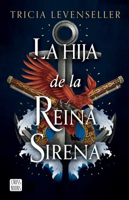 La Hija de la Reina Sirena (La Hija del Rey Pirata 2) / Tochter der Sirenenkönigin - La Hija de la Reina Sirena (La Hija del Rey Pirata 2) / Daughter of the Siren Queen