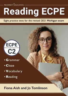 Reading ECPE: Acht Übungstests für die überarbeitete Prüfung 2021 in Michigan - Reading ECPE: Eight practice tests for the revised 2021 Michigan exam