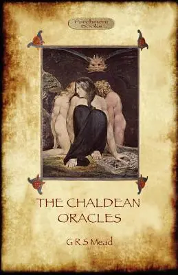 Die chaldäischen Orakel (Aziloth Bücher) - The Chaldean Oracles (Aziloth Books)