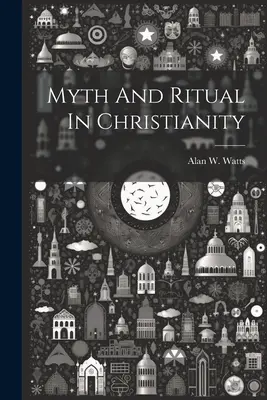 Mythos und Ritual im Christentum - Myth And Ritual In Christianity