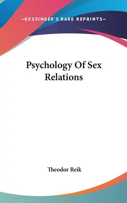 Psychologie der sexuellen Beziehungen - Psychology Of Sex Relations