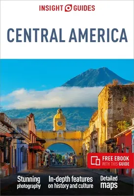 Insight Guides Mittelamerika: Reiseführer mit kostenlosem eBook - Insight Guides Central America: Travel Guide with Free eBook