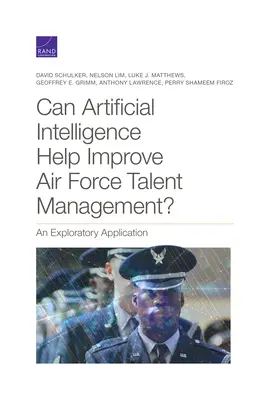 Kann künstliche Intelligenz helfen, das Talentmanagement der Luftwaffe zu verbessern: Eine Untersuchung - Can Artificial Intelligence Help Improve Air Force Talent Management?: An Exploratory Application