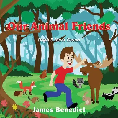 Unsere tierischen Freunde: Unsere tierischen Freunde treffen Owen - Our Animal Friends: Our Animal Friends Meet Owen