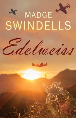 Edelweiss: Eine herzzerreißende Geschichte von Spannung, Tragödie und Liebe - Edelweiss: A heart-rending tale of suspense, tragedy and love