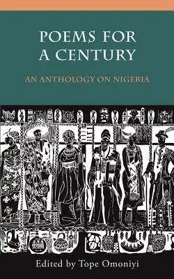 Gedichte für ein Jahrhundert: Eine Anthologie über Nigeria - Poems for a Century: An Anthology on Nigeria