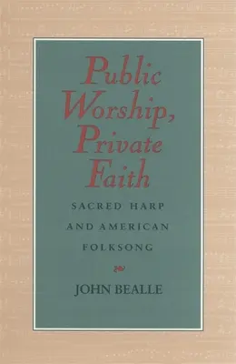 Öffentliche Anbetung, privater Glaube - Public Worship, Private Faith