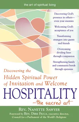 Gastfreundschaft - die heilige Kunst: Die verborgene spirituelle Kraft der Einladung und des Willkommens entdecken - Hospitality--The Sacred Art: Discovering the Hidden Spiritual Power of Invitation and Welcome