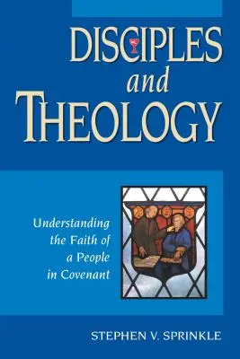 Jünger und Theologie: Den Glauben eines Volkes im Bund verstehen - Disciples and Theology: Understanding the Faith of a People in Covenant
