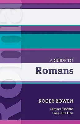Ein Führer zu den Römern. Roger Bowen - A Guide to Romans. Roger Bowen
