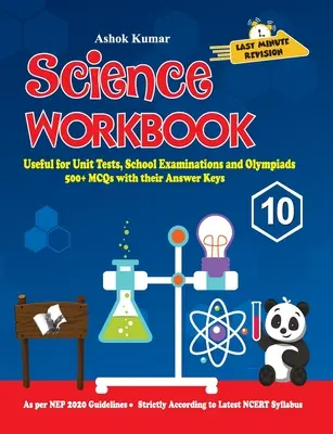 Science Workbook Class 10: Nützlich für Unit Tests, Schulprüfungen und Olympiaden - Science Workbook Class 10: Useful for Unit Tests, School Examinations & Olympiads