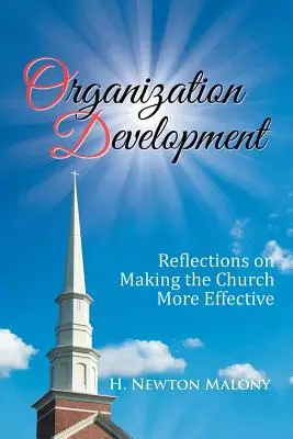 Organisationsentwicklung: Überlegungen zur Steigerung der Effektivität der Kirche - Organization Development: Reflections on Making the Church More Effective
