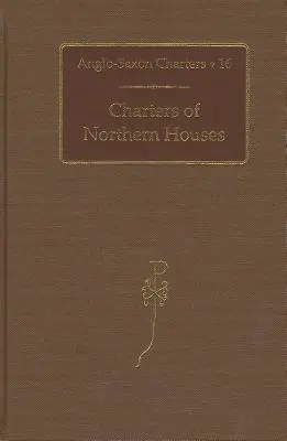 Charters of Northern Houses