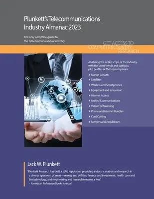 Plunkett's Telekommunikations-Industrie Almanach 2023: Marktforschung, Statistiken, Trends und führende Unternehmen der Telekommunikationsbranche - Plunkett's Telecommunications Industry Almanac 2023: Telecommunications Industry Market Research, Statistics, Trends and Leading Companies