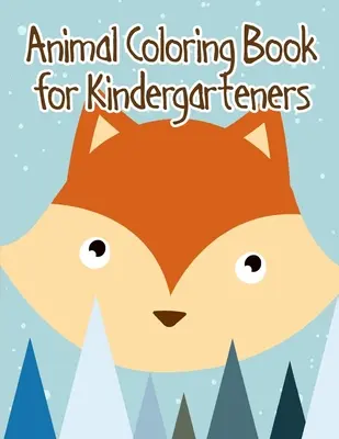 Tier-Malbuch für Kindergartenkinder: Einfache und lustige Tierbilder - Animal Coloring Book for Kindergarteners: Easy and Funny Animal Images