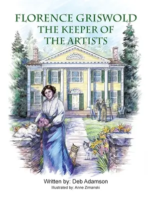 Florence Griswold: Die Hüterin der Künstler - Florence Griswold: The Keeper of the Artists