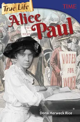 Das wahre Leben: Alice Paul - True Life: Alice Paul