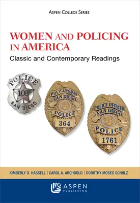 Frauen und Polizeiarbeit in Amerika: Klassische und zeitgenössische Lektüre - Women and Policing in America: Classic and Contemporary Readings