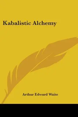 Kabalistische Alchemie - Kabalistic Alchemy