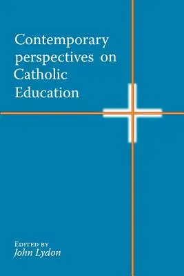 Zeitgenössische Perspektiven auf das katholische Bildungswesen - Contemporary Perspectives on Catholic Education