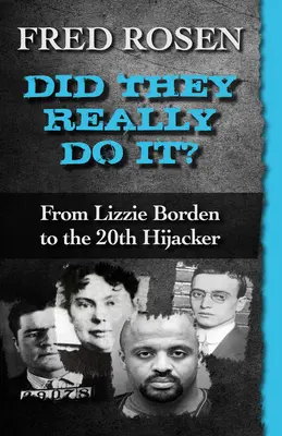 Haben sie es wirklich getan?: Von Lizzie Borden bis zum 20. - Did They Really Do It?: From Lizzie Borden to the 20th Hijacker