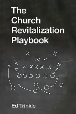 Das Spielbuch der Kirchenrevitalisierung - The Church Revitalization Playbook
